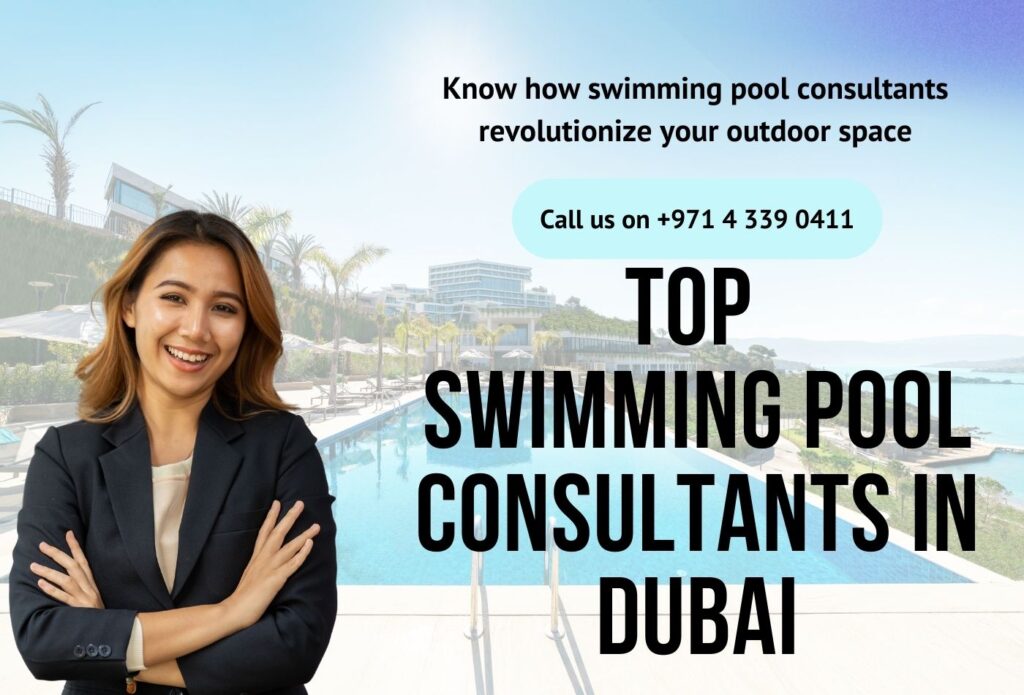 Top Swimming Pool Consultants in Dubai